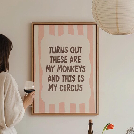 Turns Out These Are My Monkeys Circus Quote Blush Retro Fun Poster
