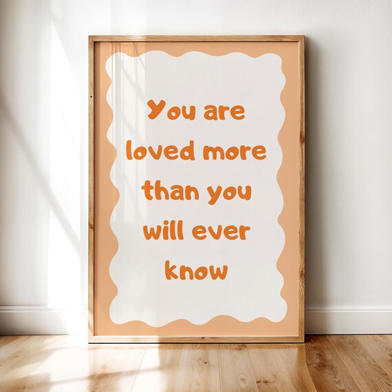 You Are Loved More Than You Will Ever Know Peach Quote Poster for Nursery