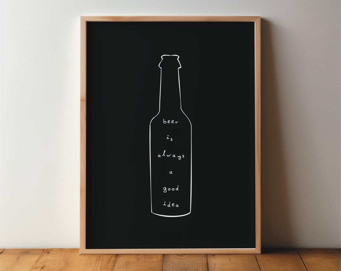 Beer Is Always A Good Idea Minimalist Art Print