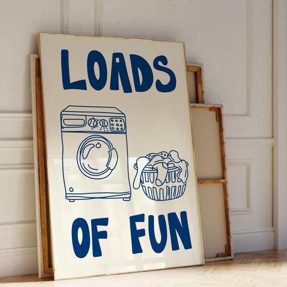 Loads Of Fun Poster Funny Laundry Print Bathroom Decor Cute Quote Print Minimalist Wall Art Laundromat Poster Blue Laundry Room Art
