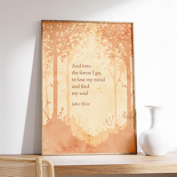 John Muir Into The Forest I Go Soul Quote Woodland Watercolor Poster