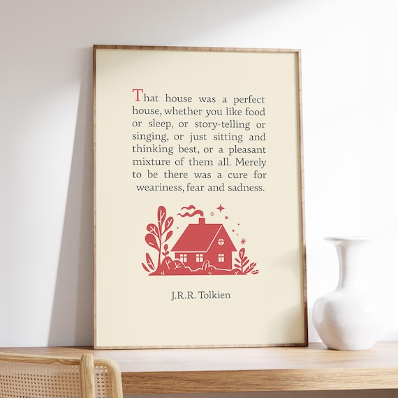 JRR Tolkien That House Was A Perfect House Red Cottage Quote Poster