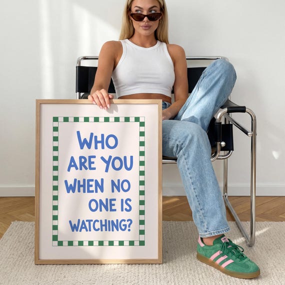 Who Are You When No One Is Watching Art Print Mental Health Poster Digital Download