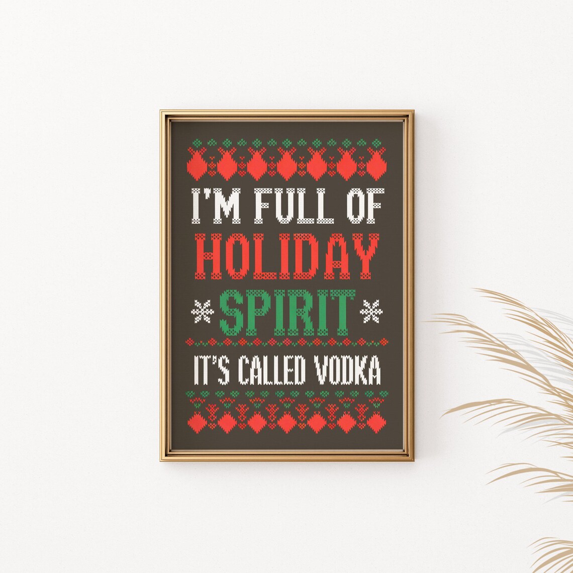 I'm Full Of Holiday Spirit, Christmas Humor Print - Image 2