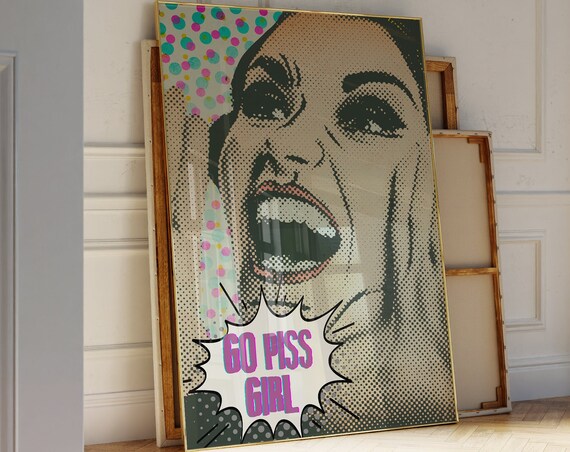 Go Piss Girl Pop Art Comic Burst Halftone Funny Bathroom Poster