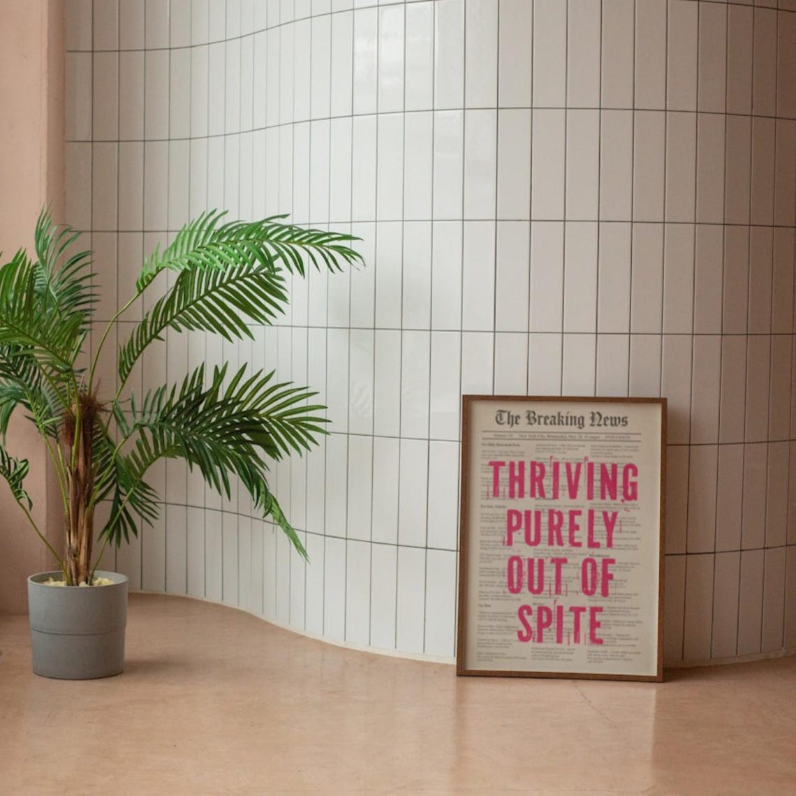 Thriving Purely Out Of Spite Pink Newspaper Sarcastic Poster - Image 3