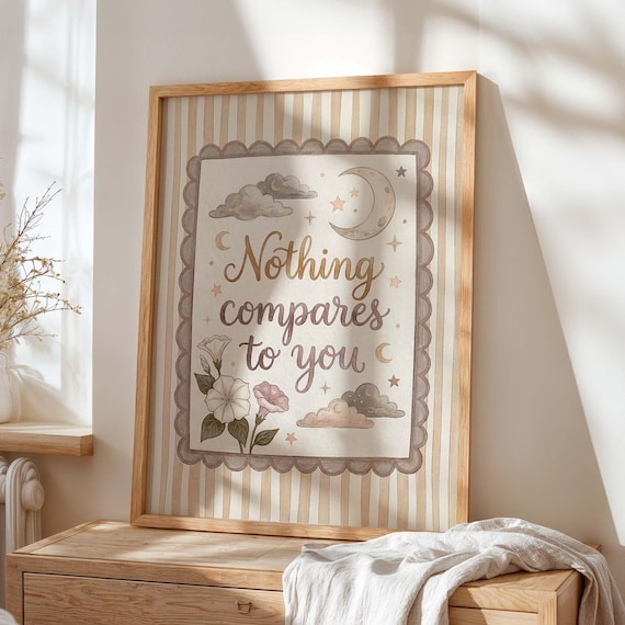 Nothing Compares To You Nursery Wall Art Print Baby Room Quote Poster Moon Stars Floral Decor Neutral Boho Kids