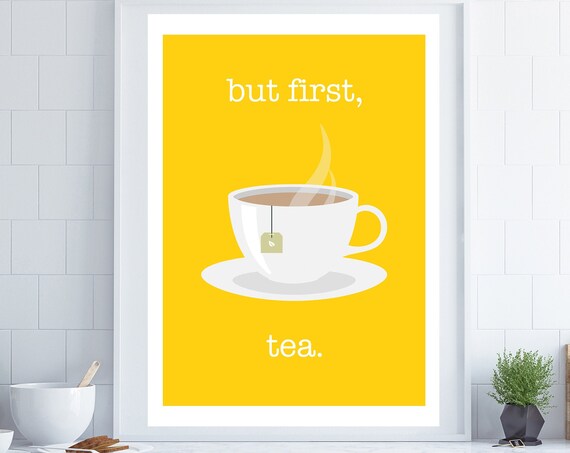 But First Tea Kitchen Quote Poster Print