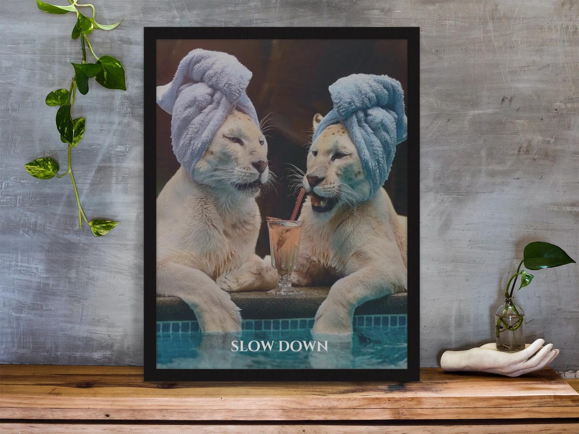 Two Lionesses Pool Party Spa Day 'Slow Down' Funny Animal Poster - Image 3