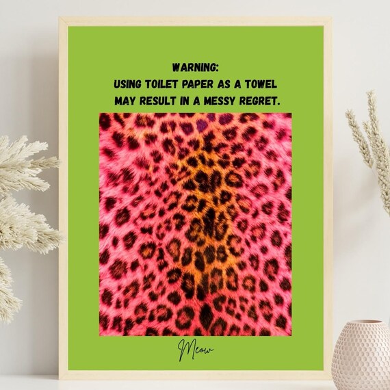 Funny Bathroom Warning Sign Toilet Paper Towel Regret Leopard Print Poster Sassy Restroom Wall Art Bold Glam