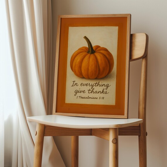 Give Thanks Pumpkin Print 1 Thessalonians 518 Scripture Wall Art Fall Bible Verse For Thanksgiving Decor