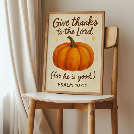 Give Thanks To The Lord Psalm 1071 Fall Bible Verse Wall Art Thanksgiving Christian Pumpkin Decor Scripture