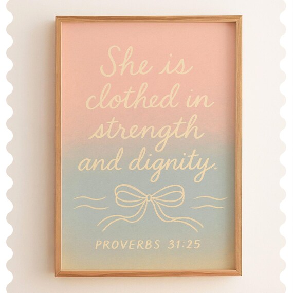 Clothed In Strength Proverbs 3125 Scripture Wall Art Christian Girl Coquette Faith Decor For Gallery Or Dorm