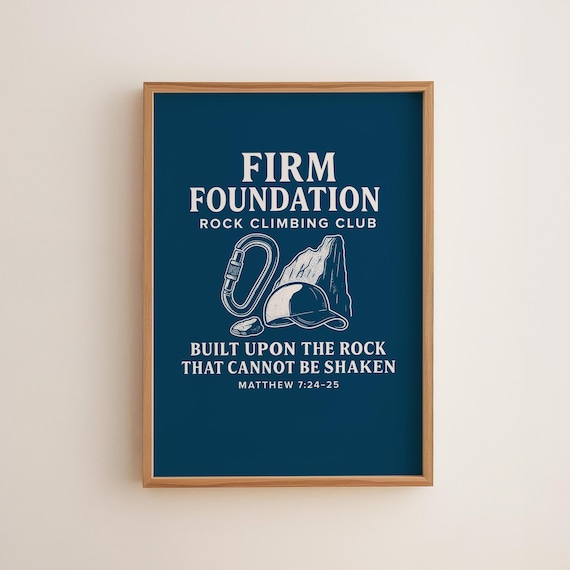 Firm Foundation Rock Climbing Club Matthew 7 24 Blue Verse Poster
