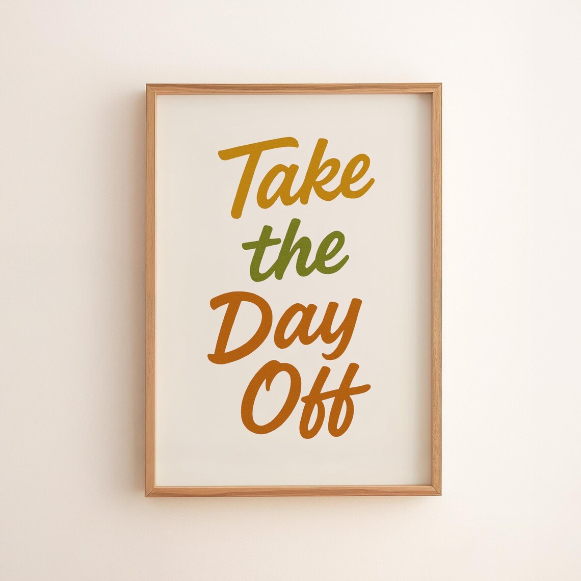 Inspirational Wall Art Motivational Quote Take The Day Off Modern Home Decor Positive Message Print 55