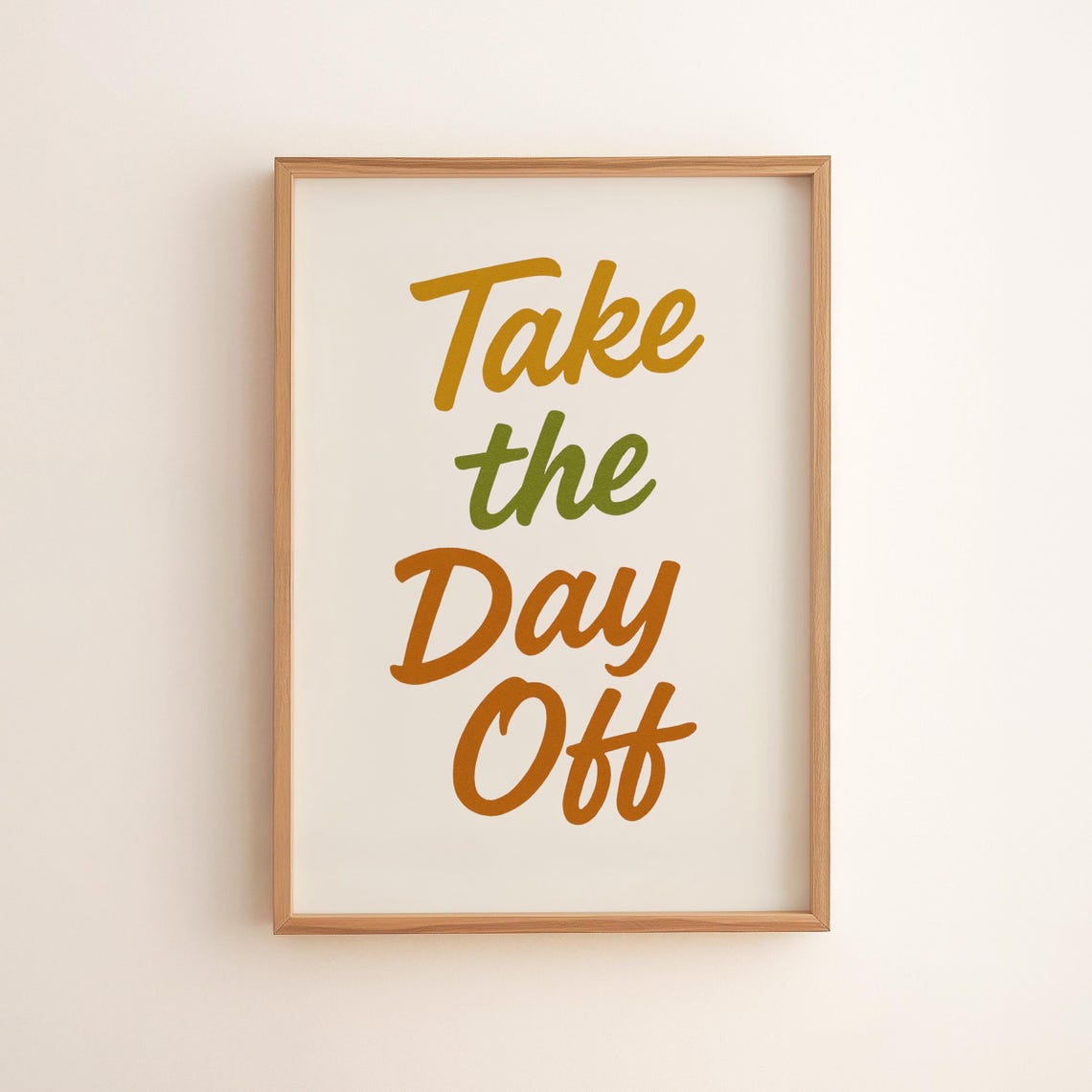 Take The Day Off Hand Lettered Quote Relaxing Motivational Poster