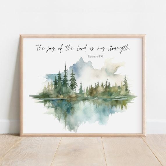 Nehemiah 810 The Joy Of Lord Is My Strength Bible Verse Wall Art Christian Scripture Print Watercolor Landscape Mountain