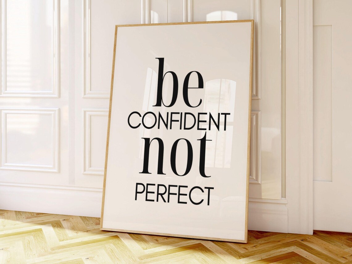 Be Confident Not Perfect Mixed Font Modern Minimalist Quote Poster