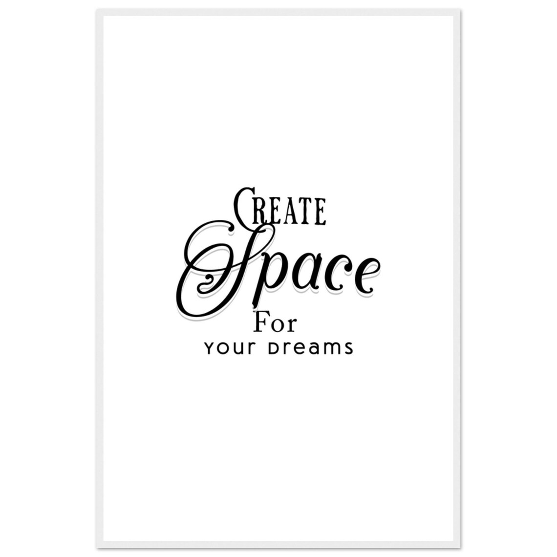 Create Space for Dreams Motivational Quote