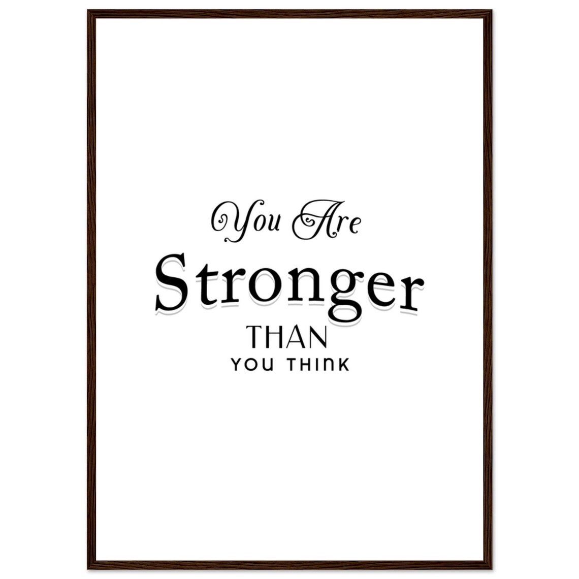 You Are Stronger Than You Think Mixed Script Typography Quote Poster - Image 4