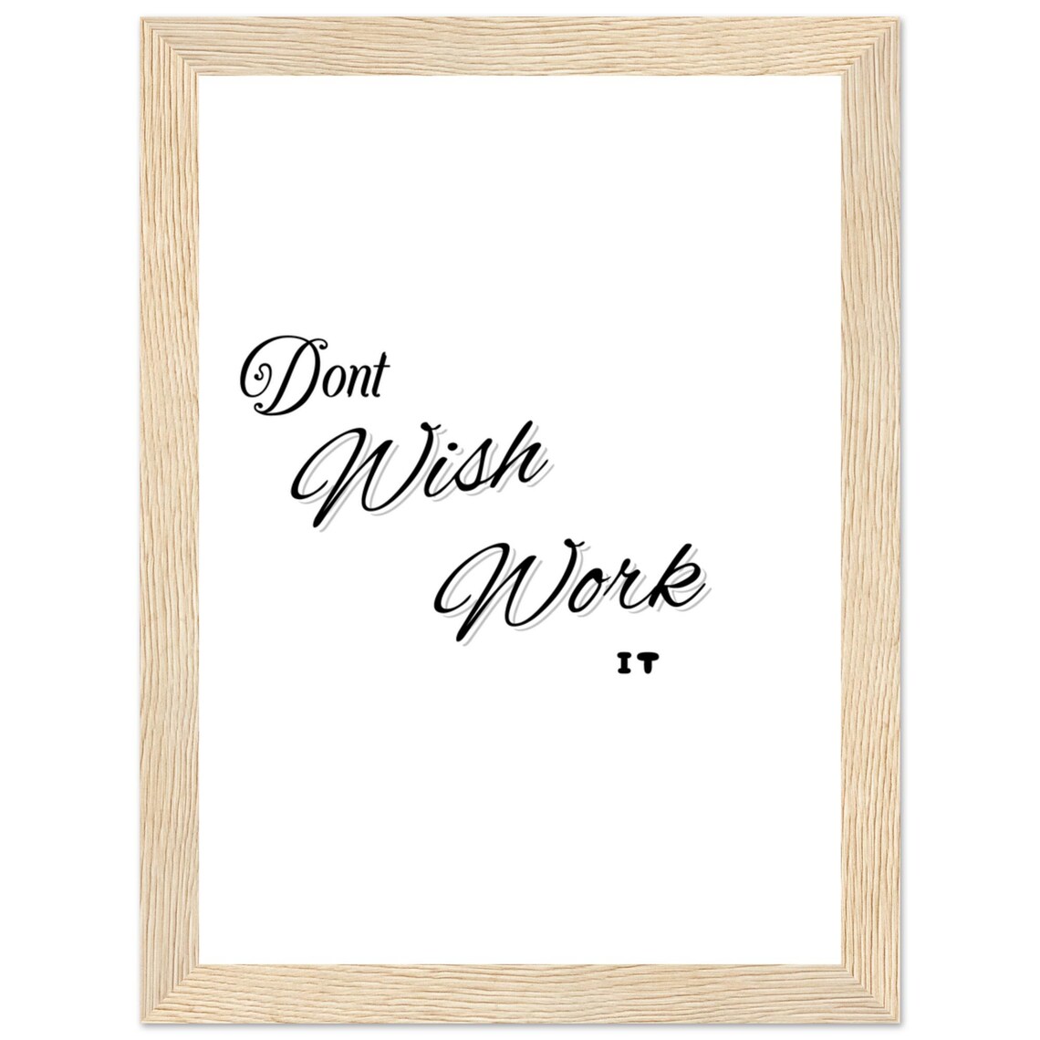 Dont Wish Work It Cascading Script Minimalist Motivational Poster - Image 2