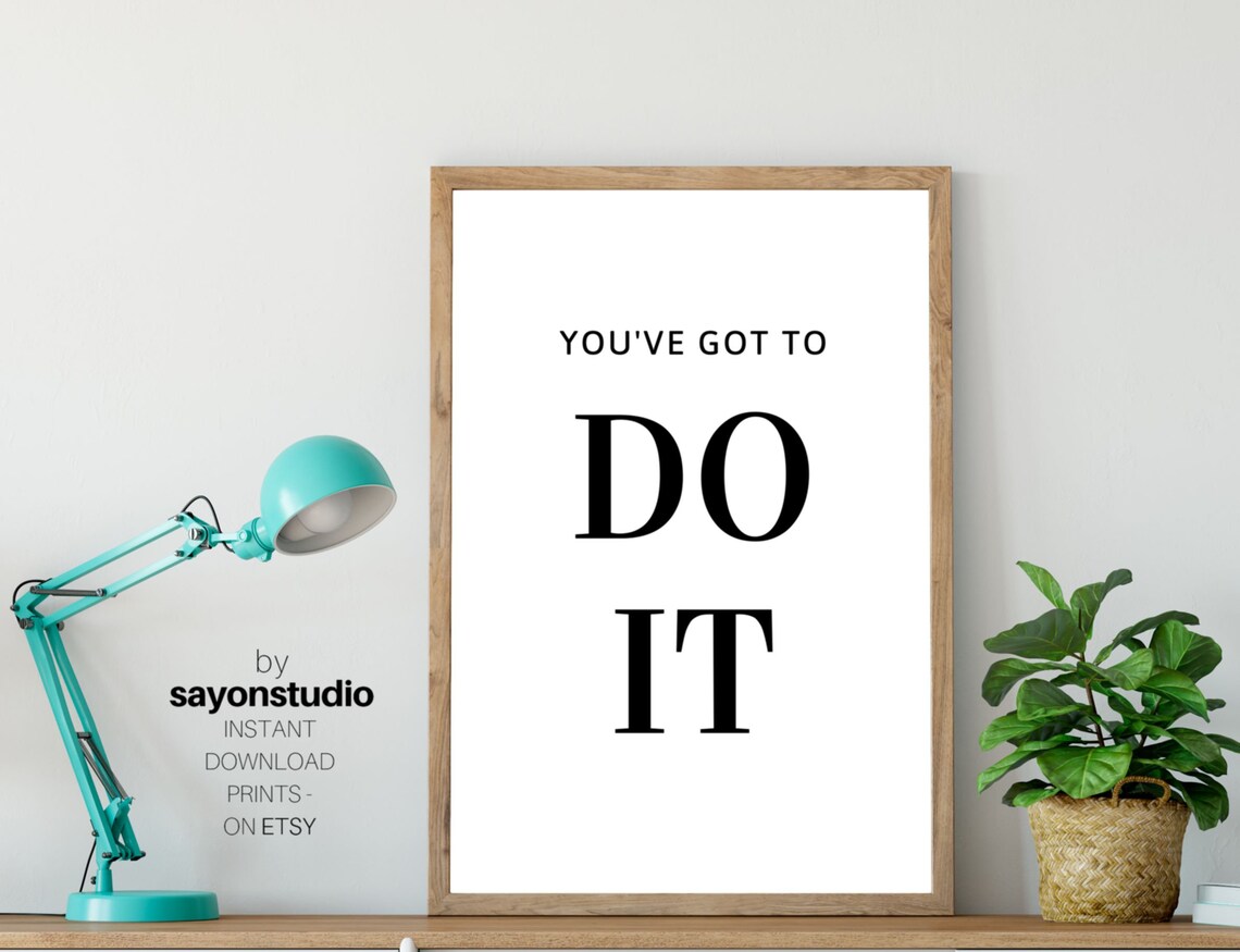 You've Got To Do It Motivational Quote Minimalist Black White Wall Art - Image 2