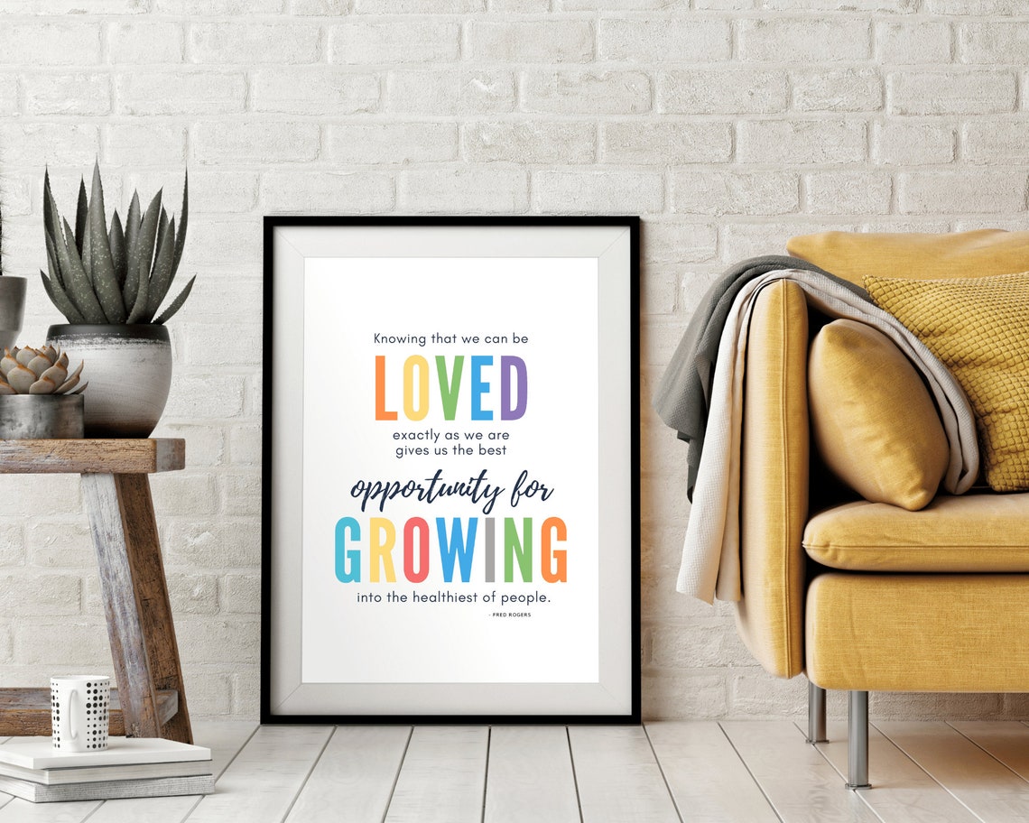 Mister Rogers Loved Exactly As We Are Opportunity For Growing Poster - Image 5