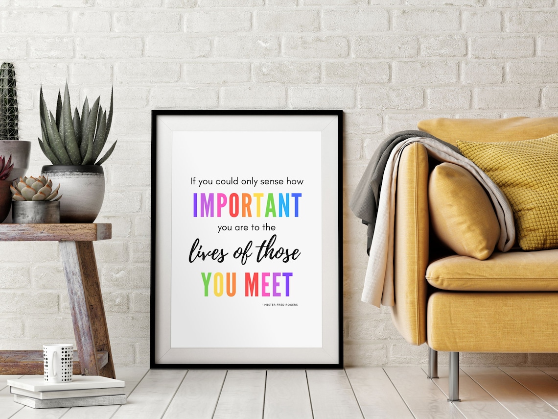 How Important You Are Mister Fred Rogers Rainbow Quote Poster