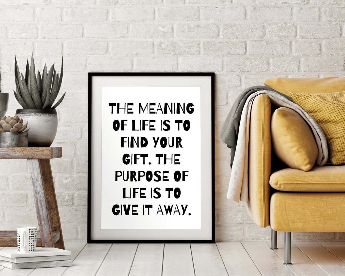 The Meaning Of Life Hand Lettered Inspirational Quote Wall Art