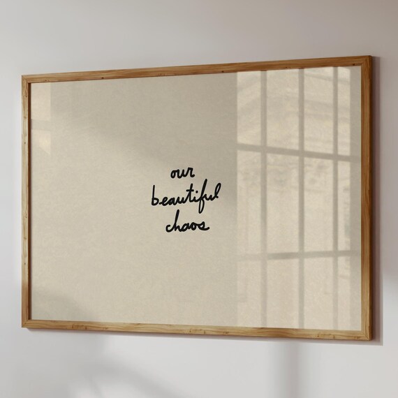 Our Beautiful Chaos, Neutral Home Decor Art Print