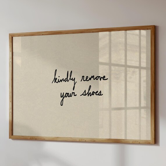 Kindly Remove Your Shoes Handwritten Script Minimalist Entryway Poster