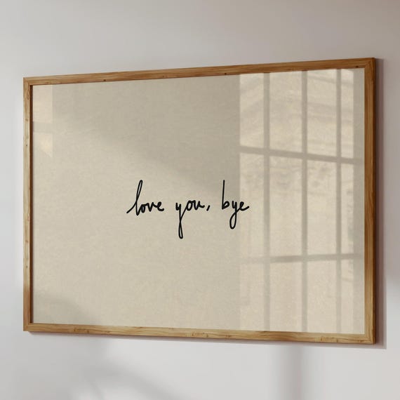 Love You Bye Entryway Wall Art, Neutral Home Decor