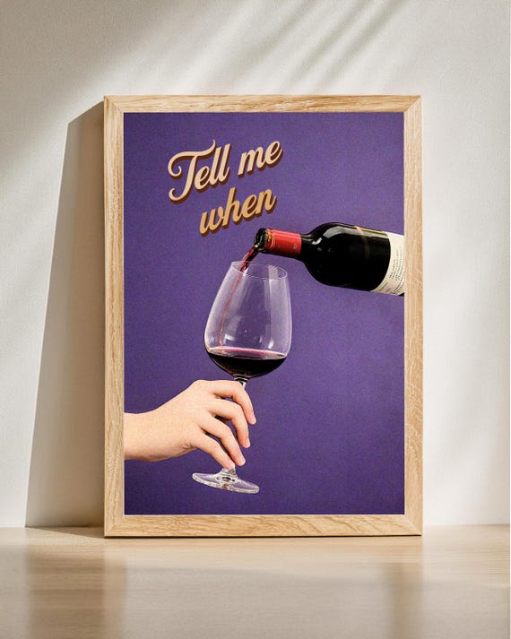 Tell Me When Wine Poster Funny Wall Art Retro Print Lover Gift Purple Kitchen Decor Glass Artwork