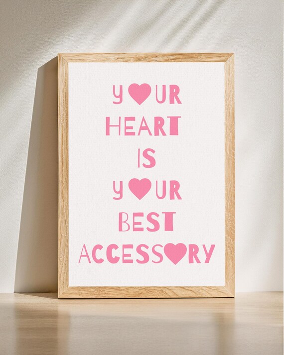 Your Heart Is Your Best Accessory Pink Quote Lettering Poster