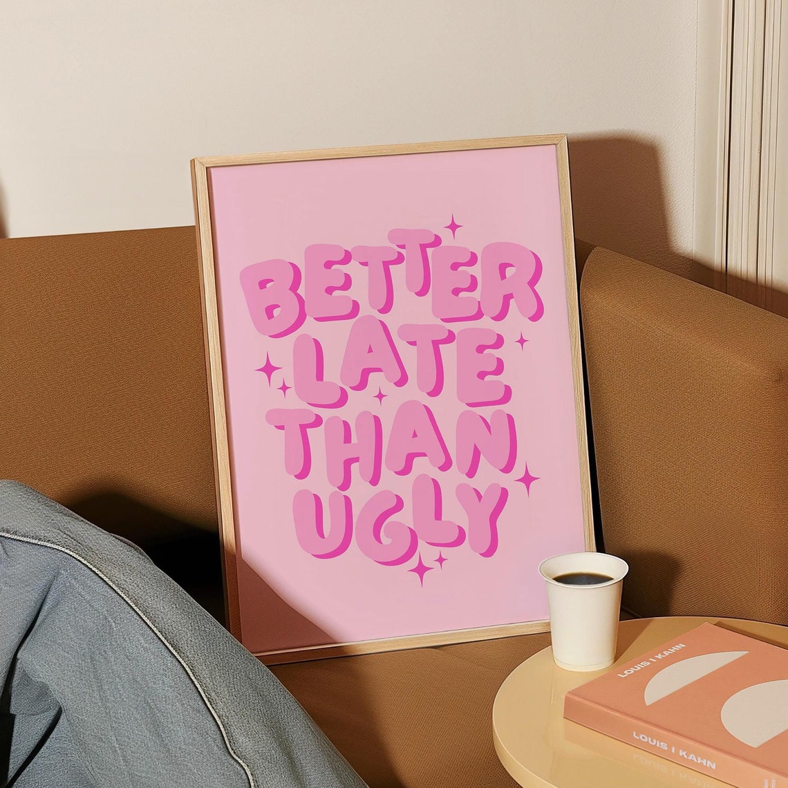 Better Late Than Ugly Pink Bubble Letter Pop Funny Quote Poster