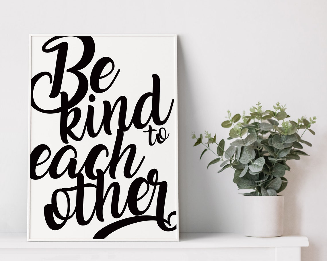 Typographic Poster Print Be Kind To Each Other Typography Poster Type Design Graphic Design Black And White Wall Art Retro Wall Decor - Image 2