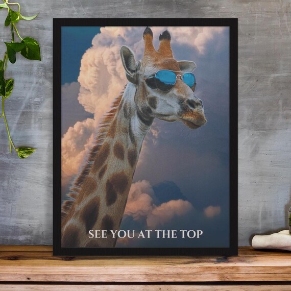 Cool Giraffe In Sunglasses See You At The Top Funny Quote Poster