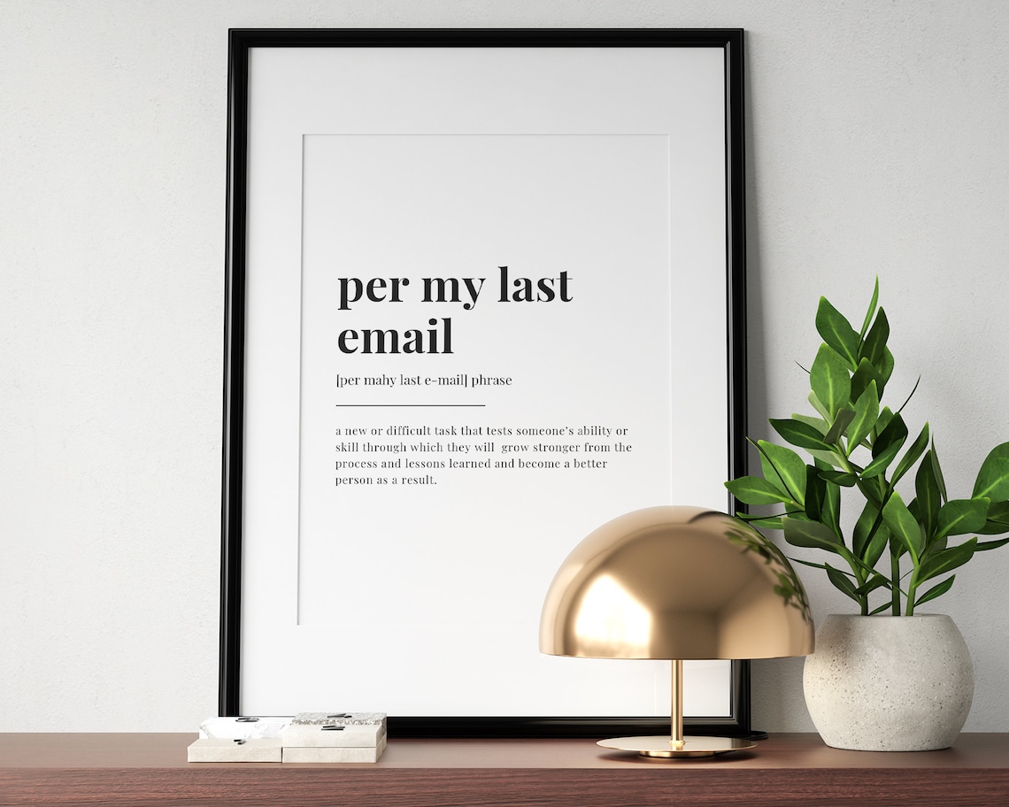 Per My Last Email Definition Meaning Print - Image 2