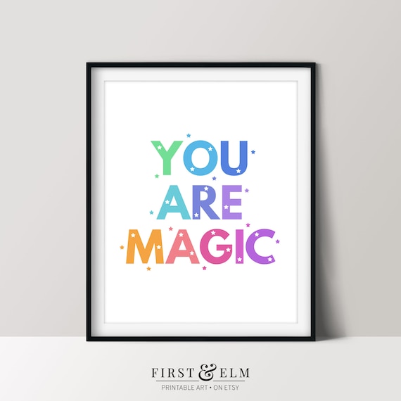 You Are Magic Inspirational Saying Art Print