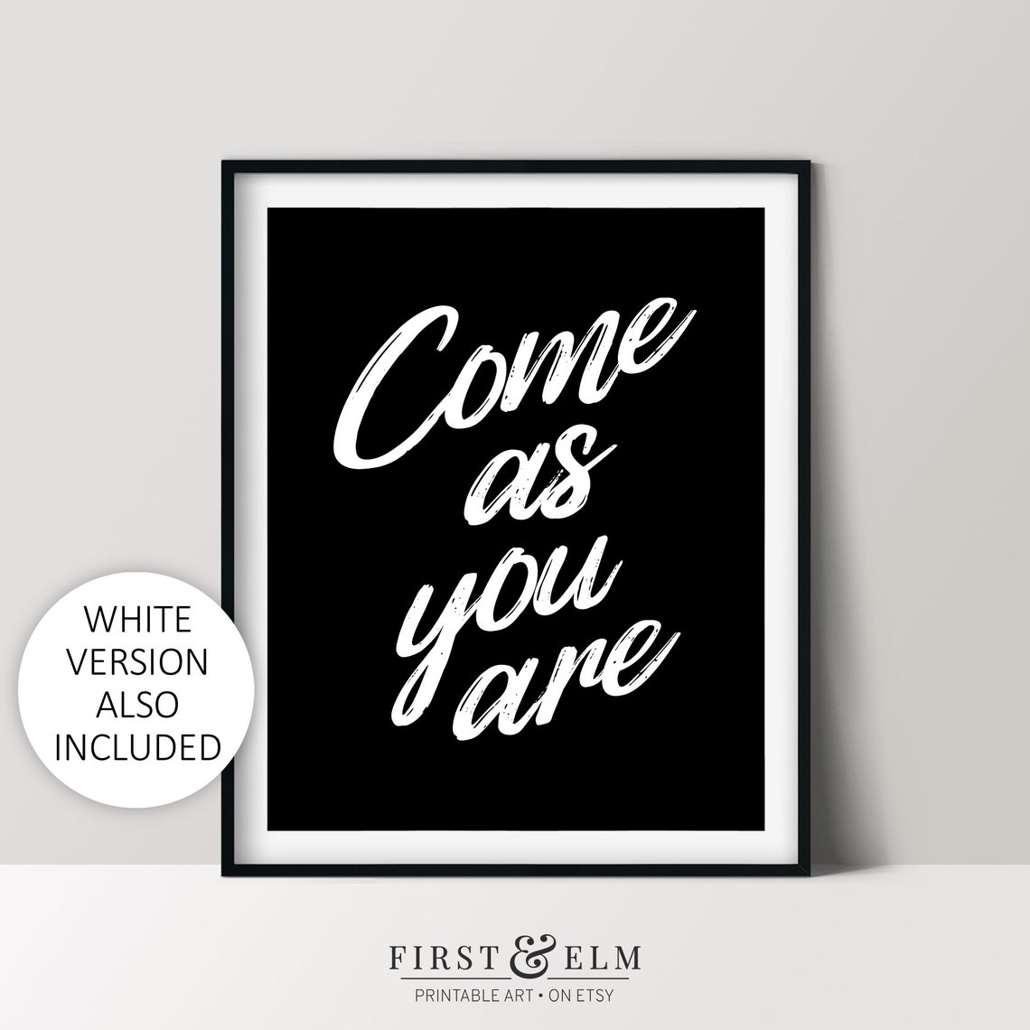 Come As You Are White Script Black Background Quote Poster Gift