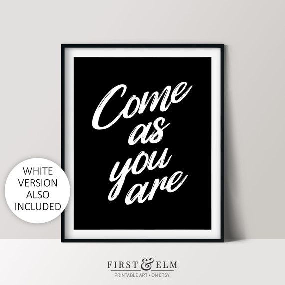 Come As You Are Black And White Entryway Sign Housewarming Gift Quotes