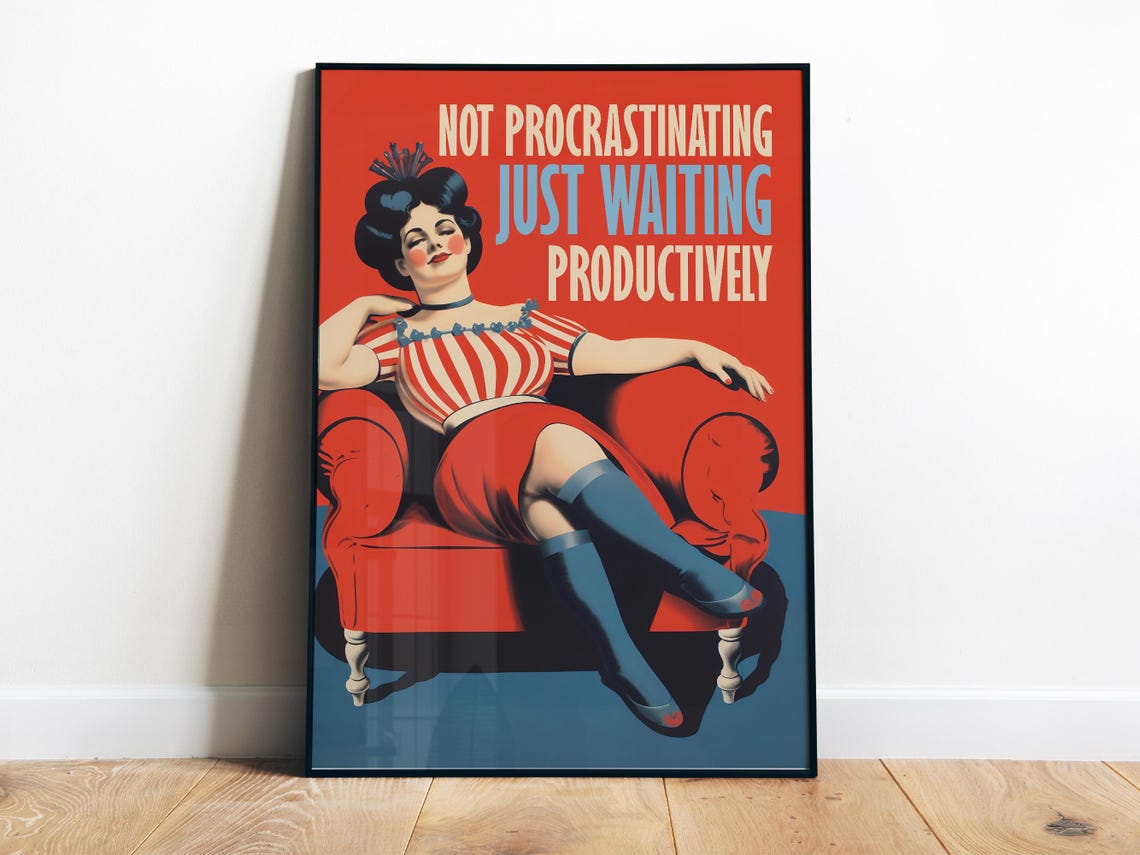 Not Procrastinating Just Waiting Productively Vintage Pin Up Poster