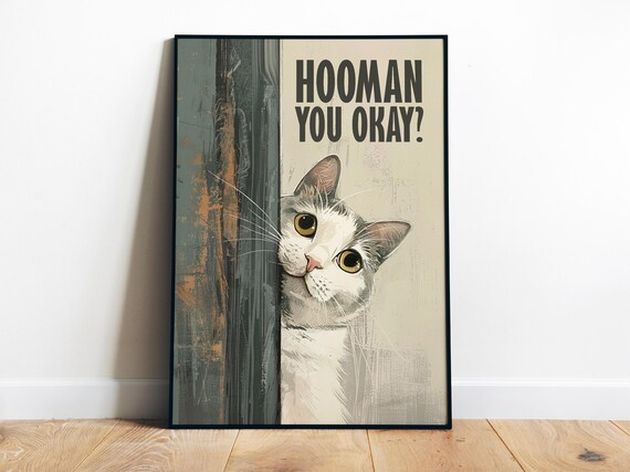 Hooman You Okay Funny Cat Peeking Door Painted Beige Retro Poster