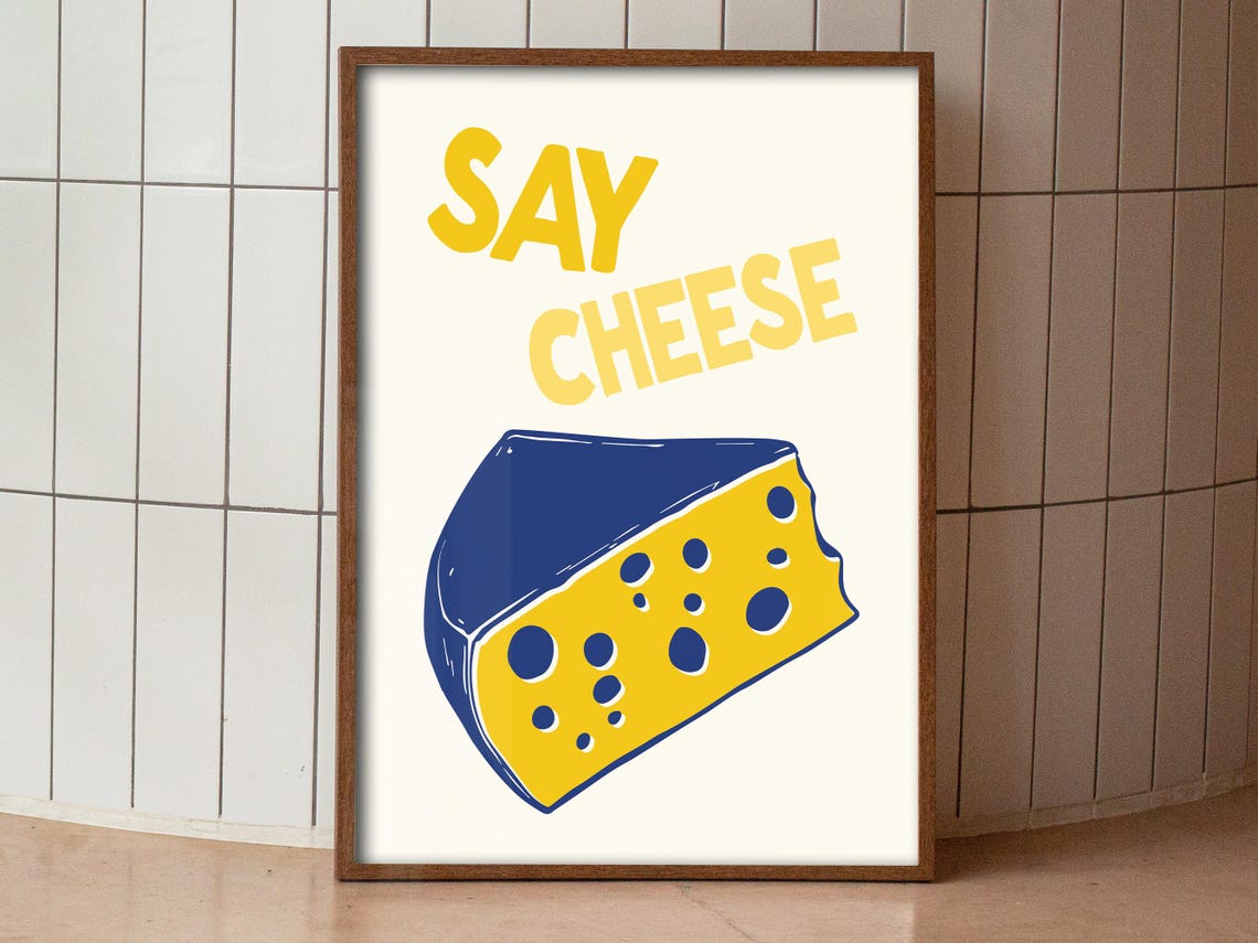 Say Cheese Bold Retro Kitchen Wall Decor Cheese Wedge Art Poster - Image 3