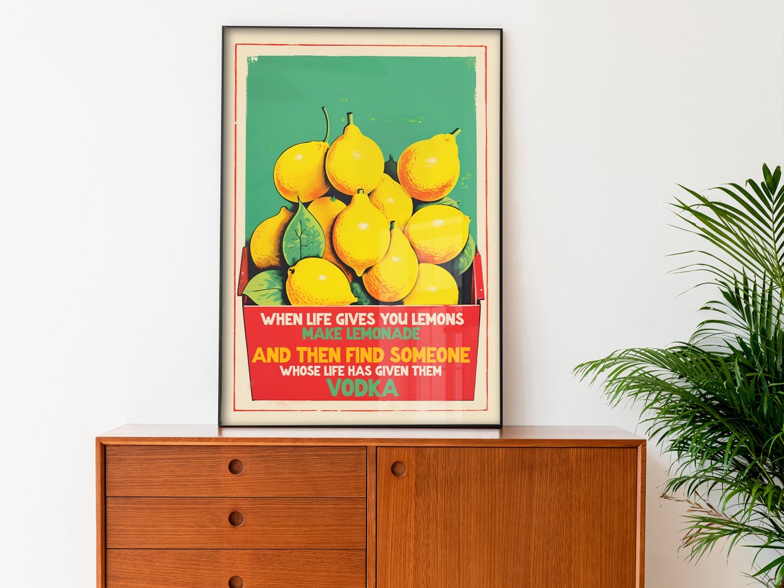 When Life Gives You Lemons Funny Vodka Kitchen Quote Bar Cart Poster - Image 4
