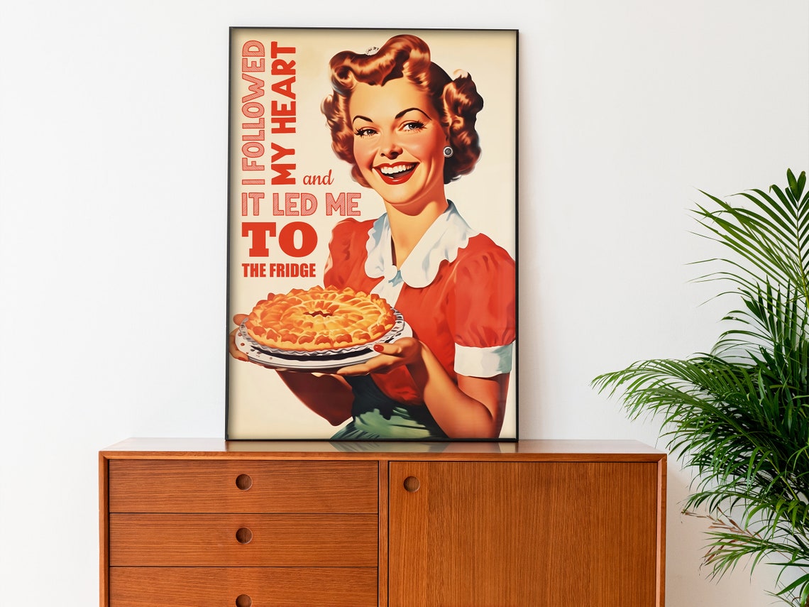 I Followed My Heart It Led Me To The Fridge Funny Retro Pie Poster - Image 2