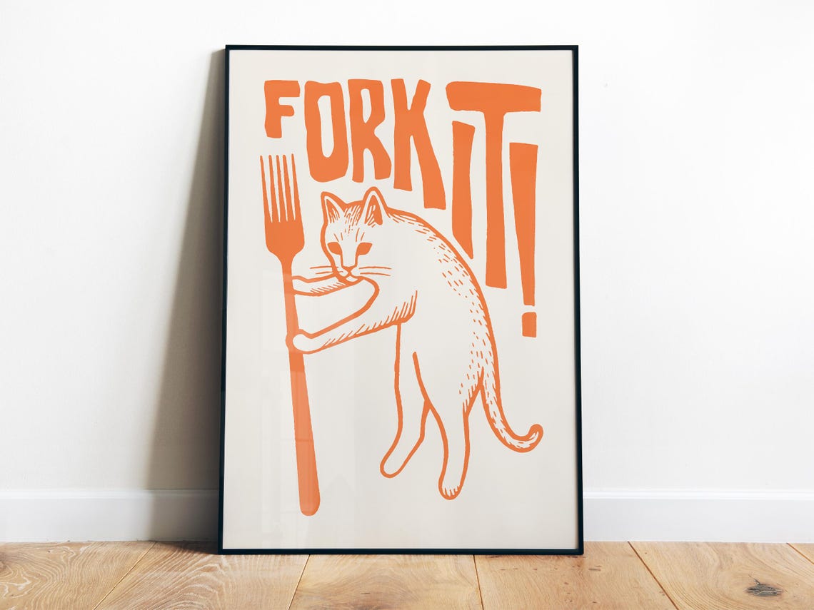 Fork It Funny Cat With Fork Kitchen Attitude Quote Art Poster