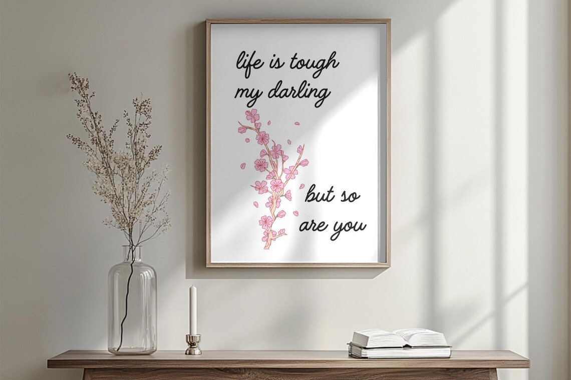 Life Is Tough My Darling But So Are You Cherry Blossom Quote Poster - Image 3