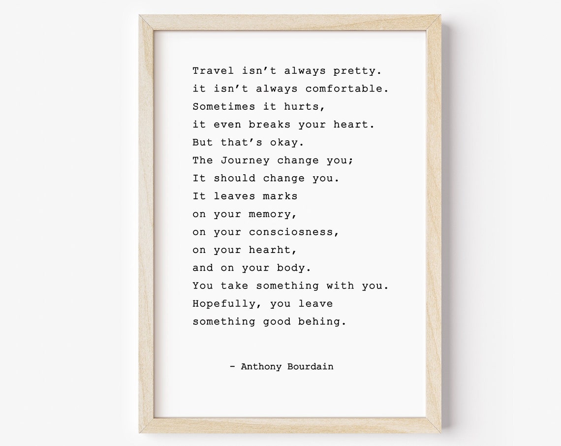 Anthony Bourdain Travel Isn't Always Pretty Inspirational Quote Poster