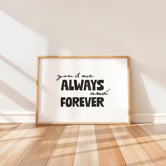 You and Me Always and Forever Romantic Love Quote Typography Poster